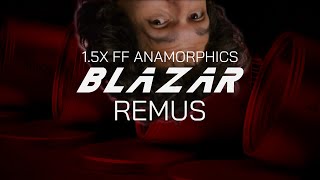 BLAZAR REMUS 15X FF Anamorphics  Set Review AT LAST [upl. by Annait763]