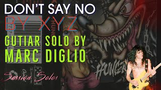 Dont Say No Guitar Solo by Marc Diglio song by XYZ TAB in PDF [upl. by Enovaj]