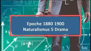 Epoche 1880 1900 Naturalismus 5 Drama [upl. by Cathrine]