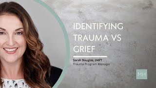 IDENTIFYING TRAUMA VS GRIEF [upl. by Cesaro]