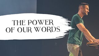 The Power Of Our Words  Jason Holdridge [upl. by Tilden]