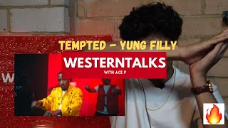 Yung Filly  Tempted Official Video REACTION WesternTalks [upl. by Tamanaha]