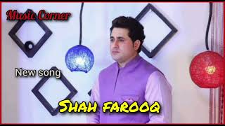 Shah Farooq New Song2024❤🥀  ka bayan mi ka da yar bewafayi شافاروق نیو سونگ [upl. by Egni]