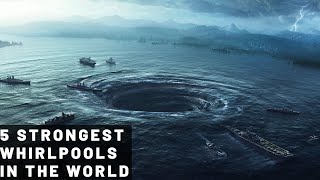 5 Strongest Whirlpools In The World [upl. by Dallas83]