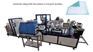 Full Automatic Disposable Under Pads Machine Bed Pads Machine  Diaper Making Machine [upl. by Eiramaliehs647]