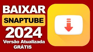 Snaptube 2024 Como Baixar Snaptube Atualizado [upl. by Aimil]