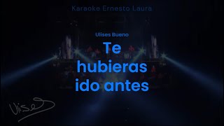 Ulises Bueno  Te hubieras ido antes letra [upl. by Castora]