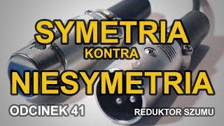 Symetria kontra niesymetria  Odc41 Reduktor Szumu [upl. by Ymorej112]