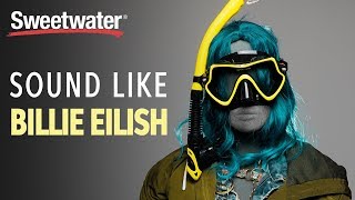 How to Sound Like Billie Eilish  Production Tips  Software Lesson [upl. by Hopfinger]