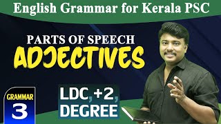 ADJECTIVES Detailed Class I Parts of Speech l English Grammar for LDC amp ALL PSC Exams Jafar Sadik [upl. by Bearnard]