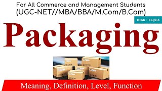 Packaging in Marketing Management type of packaging Functions of Packaging Level of packaging [upl. by Oinafipe]