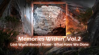 Lost World Record Team  What Have We Done [upl. by Federico]