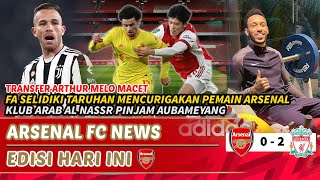 FA selidiki pemain Arsenal😵Klub Arab pinjam Aubameyang👌Transfer Arthur macet😤Berita Arsenal [upl. by Roxanne135]