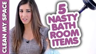 5 Nasty Things In Your Bathroom amp Howto Clean Them [upl. by Notwen416]