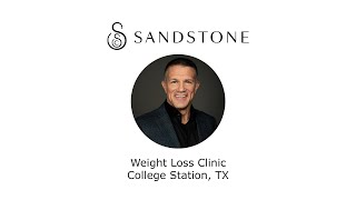 Weight Loss Clinic College Station TX  Sandstone Weight Loss [upl. by Gualterio213]