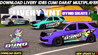 Livery DYNO SKATE VNT  IDBS Cumi Darat Multiplayer [upl. by Nahaj746]