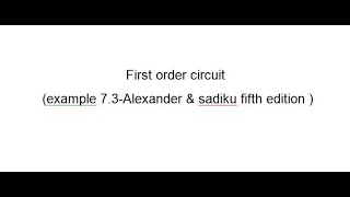 First order circuit example 73Alexander amp sadiku fifth edition [upl. by Bianka]