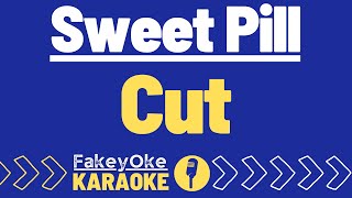 Sweet Pill  Cut Karaoke [upl. by Lleda81]