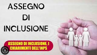 ASSEGNO DI INCLUSIONE Chiarimenti dellINPS sulle ultime novità [upl. by Adair499]