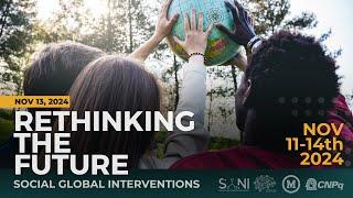 Rethinking the Future II  Social Global Interventions Day III  November 13th [upl. by Adnat]