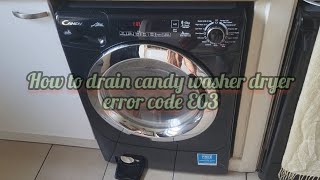 Error Code E03 How To Drain Candy Washer Dryer [upl. by Robma]