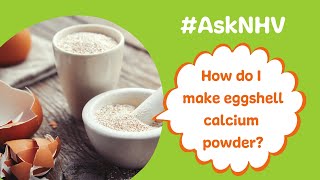 AskNHV The Easiest Eggshell Calcium Powder Recipe EVER [upl. by Three]