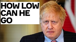 Boris Johnson HOW LOW Can He Go [upl. by North647]