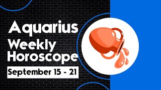 Aquarius Weekly Horoscope September 15 to 21 2024 [upl. by Gabie769]