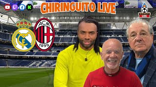 ⚽ REAL MADRID  AC MILAN  CHIRINGUITO LIVE [upl. by Ori675]