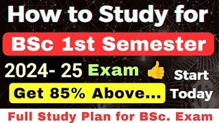 How to Study for BSc 1st Semester Exam 202425  Get 85 with this Study Plan 💯👍 [upl. by Manvell5]