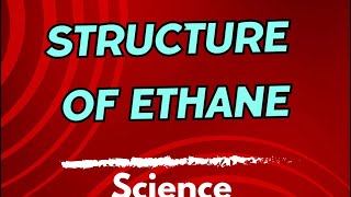 Structure of ethane  hydrocarbon science teacher education [upl. by Odey]