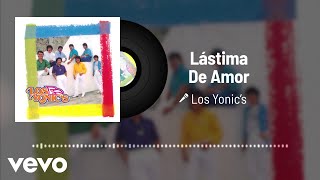 Los Yonics  Lástima De Amor Audio [upl. by Eirot]