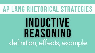 Inductive Reasoning Explanation Effects Example  AP Lang Rhetorical Strategies [upl. by Lunnete]