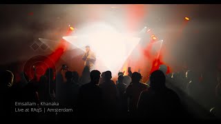 Emsallam  Khanaka Live at RAqS Amsterdam [upl. by Aidua960]