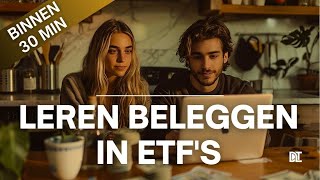 Leren beleggen in ETFs simpel en binnen 30 minuten  De Lange Termijn [upl. by Lhadnek550]