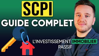 SCPI  Le Guide Débutant Complet pour investir en immobilier Passivement [upl. by Annaihs]