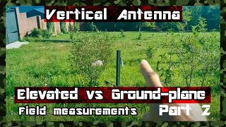 Vertical antenna at ground with 12 radials compared with elevated position with 1 radial Part 2 [upl. by Rolyak]