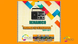 IKINAMICO Ubamba isi ntakurura  Igice cya 2 [upl. by Philippine]