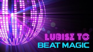 Beat Magic  Lubisz to official video [upl. by Zapot]