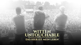 Witten Untouchable  Das hier ist mein Leben [upl. by Dajma]