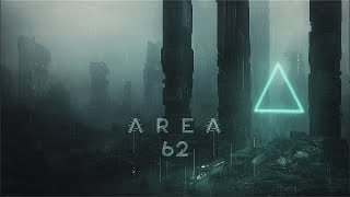 AREA 62  A Dystopian Cyberpunk Ambient Journey  Atmospheric Sci Fi Music [upl. by Otsuj]