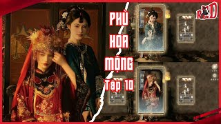 Zịt Mần Phim  Phù Hoa Mộng  Tập 10 [upl. by Tremann]