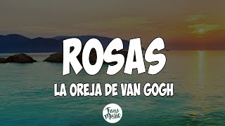 La Oreja de Van Gogh  Rosas LetraLyrics [upl. by Tamer]