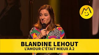 Blandine Lehout – LAmour cétait mieux à 2 [upl. by Ordnasela885]