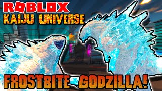 Roblox Kaiju Universe  FROSTBITE GODZILLA REMODEL Full Showcase [upl. by Braden698]