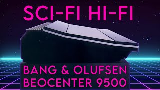 AUDIOPHILE STAR TREK STYLE Bang Olufsen Beocenter 9500 [upl. by Anirdua]