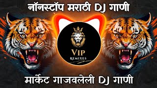 Nonstop DJ Song Marathi 2024  Marathi Song Dj Remix  Trending Marathi Dj Song  VIP Remixes [upl. by Sibeal]