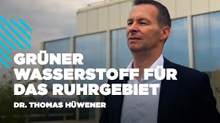 Transformacher Dr Thomas Hüwener  Grüner Wasserstoff für das Ruhrgebiet [upl. by Scoter54]