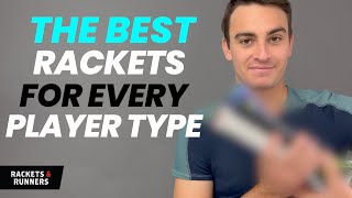 The TOP Rackets for each type of tennis player  Rackets amp Runners [upl. by Adey]