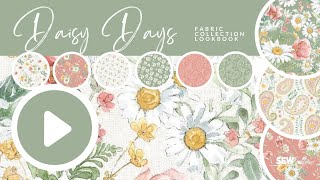 Daisy Days Fabric Collection Lookbook [upl. by Lepine430]